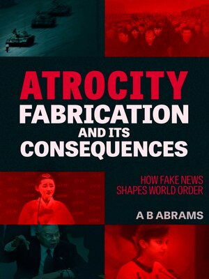 cover image of Atrocity Fabrication and Its Consequences